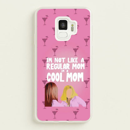 I'm A Cool Mom  - Mean Girls Phone Case for Galaxy S9