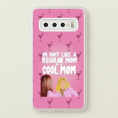 I'm A Cool Mom  - Mean Girls Phone Case for Galaxy S10