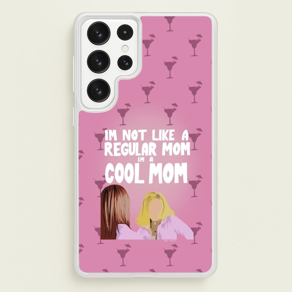 I'm A Cool Mom  - Mean Girls Phone Case for Galaxy S23 Ultra