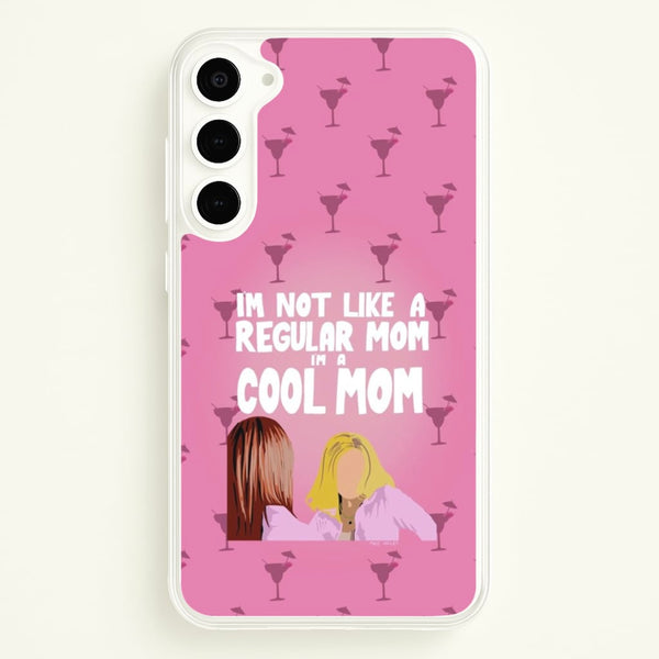 I'm A Cool Mom  - Mean Girls Phone Case for Galaxy S23