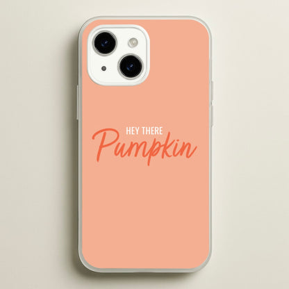 Hey There Pumpkin - Halloween  - Halloween Phone Case for iPhone 15 Plus