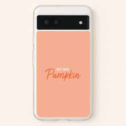 Hey There Pumpkin - Halloween  - Halloween Phone Case for Google Pixel 7a