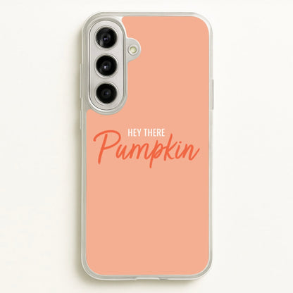 Hey There Pumpkin - Halloween  - Halloween Phone Case for Galaxy A56