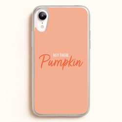Hey There Pumpkin - Halloween  - Halloween Phone Case for iPhone XR