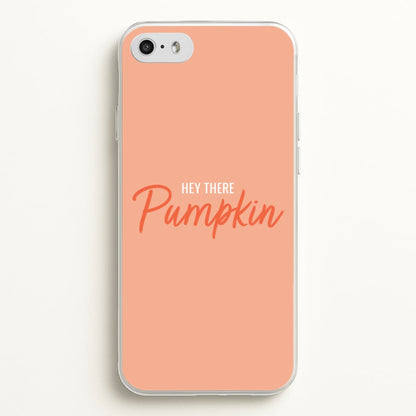 Hey There Pumpkin - Halloween  - Halloween Phone Case for iPhone 5 / 5s / SE 2016