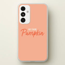 Hey There Pumpkin - Halloween  - Halloween Phone Case for Galaxy A35