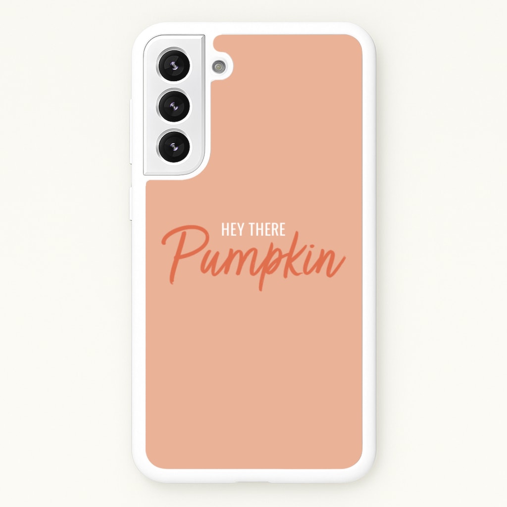 Hey There Pumpkin - Halloween  - Halloween Phone Case for Galaxy S22 Plus