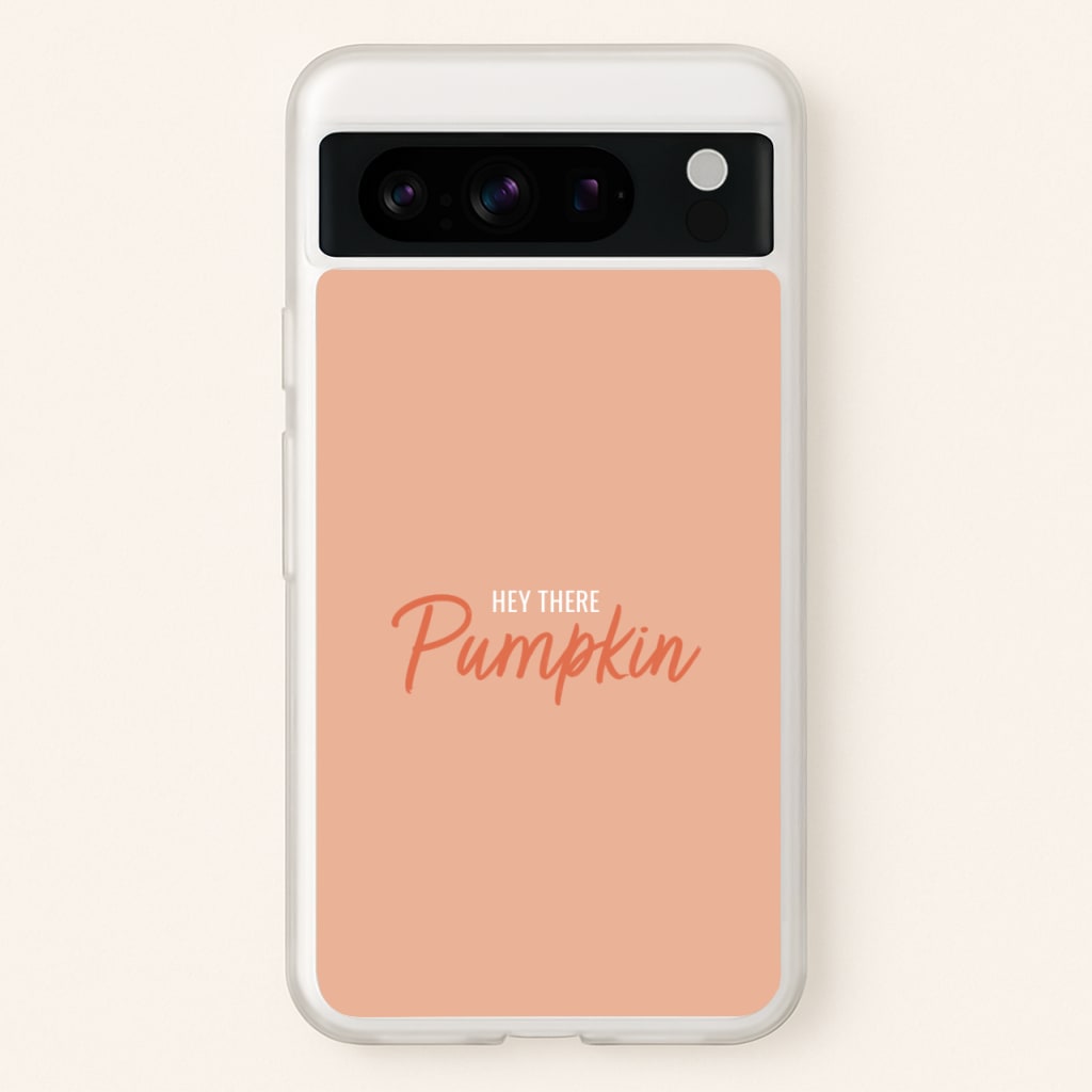 Hey There Pumpkin - Halloween  - Halloween Phone Case for Google Pixel 8 Pro
