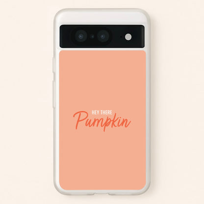 Hey There Pumpkin - Halloween  - Halloween Phone Case for Google Pixel 8