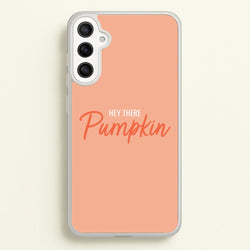 Hey There Pumpkin - Halloween  - Halloween Phone Case for Galaxy A34