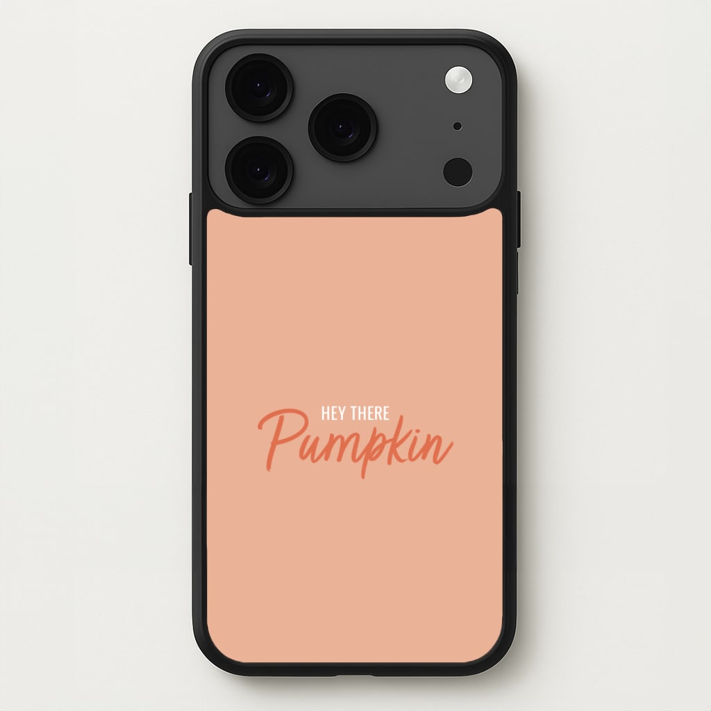 Hey There Pumpkin - Halloween Phone Case for iPhone 17 Pro