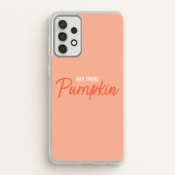 Hey There Pumpkin - Halloween  - Halloween Phone Case for Galaxy A52 / A52s