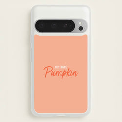 Hey There Pumpkin - Halloween  - Halloween Phone Case for Google Pixel 9 Pro XL