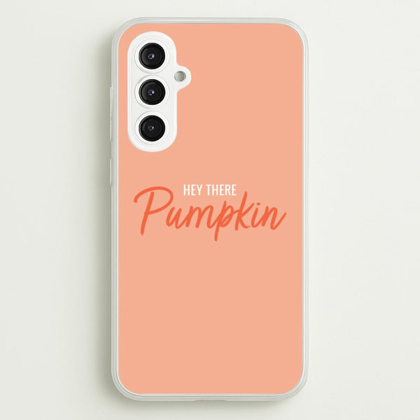 Hey There Pumpkin - Halloween  - Halloween Phone Case for Galaxy S23FE