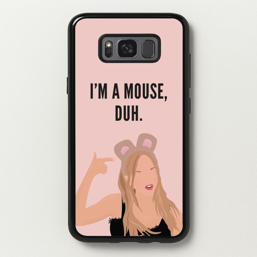 I'm A Mouse, Duh - Halloween  - Halloween Phone Case for Galaxy S8 Plus
