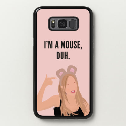 I'm A Mouse, Duh - Halloween  - Halloween Phone Case for Galaxy S8 Plus