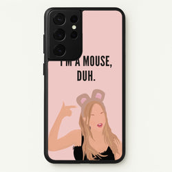 I'm A Mouse, Duh - Halloween  - Halloween Phone Case for Galaxy S21 Ultra