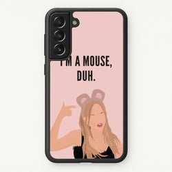 I'm A Mouse, Duh - Halloween  - Halloween Phone Case for Galaxy S21 Plus