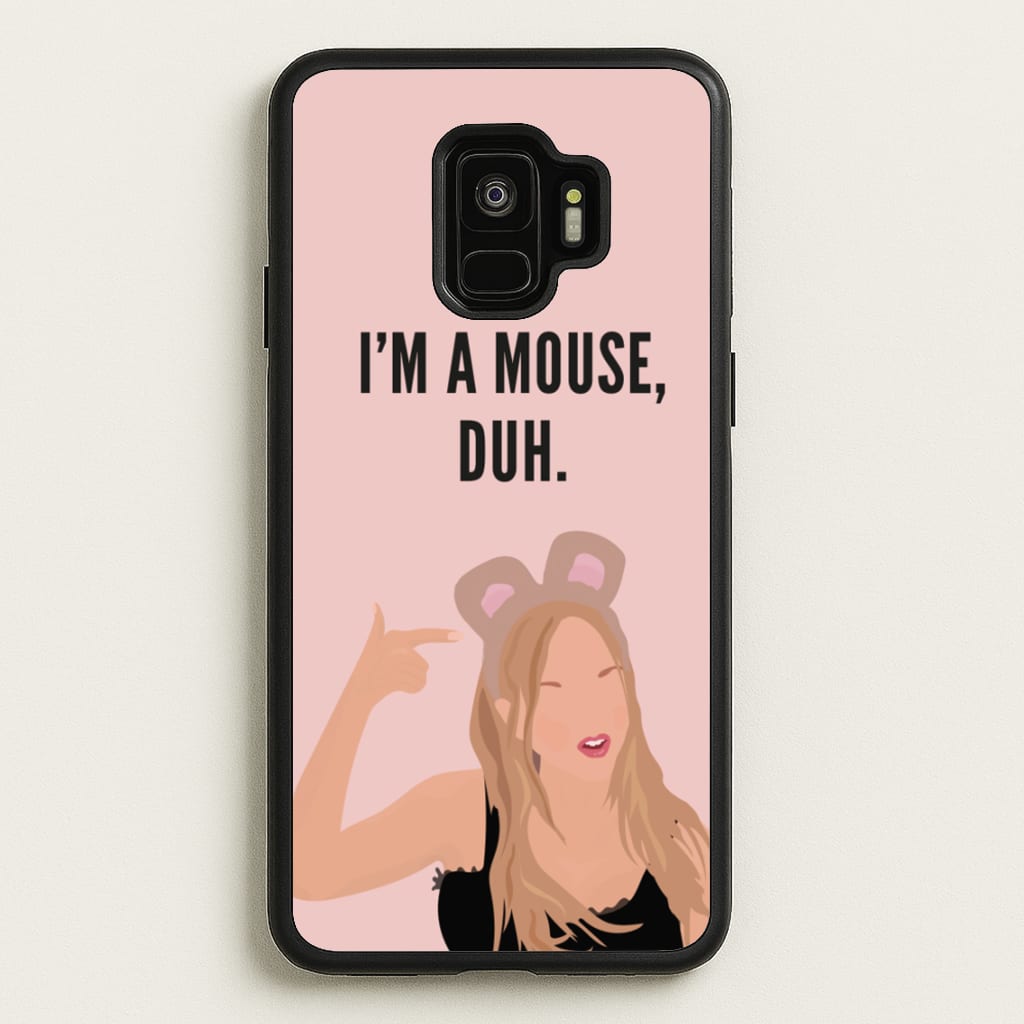 I'm A Mouse, Duh - Halloween  - Halloween Phone Case for Galaxy S9