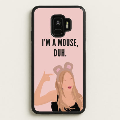 I'm A Mouse, Duh - Halloween  - Halloween Phone Case for Galaxy S9