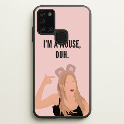 I'm A Mouse, Duh - Halloween  - Halloween Phone Case for Galaxy A21s