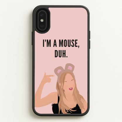 I'm A Mouse, Duh - Halloween  - Halloween Phone Case for iPhone XS Max