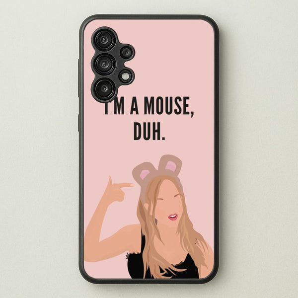 I'm A Mouse, Duh - Halloween  - Halloween Phone Case for Galaxy A13