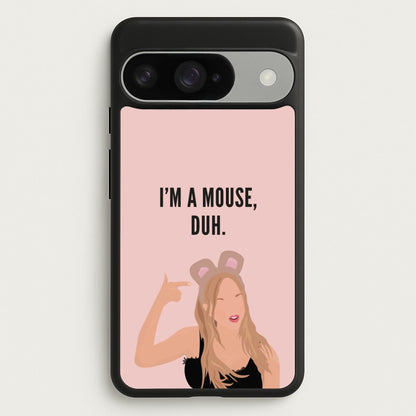 I'm A Mouse, Duh - Halloween Phone Case for Google Pixel 10 / 10 Pro