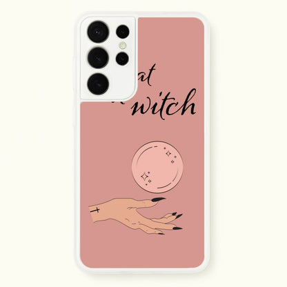 What A Witch - Halloween  - Halloween Phone Case for Galaxy S21 Ultra