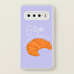 Stop I Could Have Dropped My Croissant - TikTok  - TikTok Phone Case for Galaxy S10