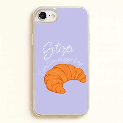 Stop I Could Have Dropped My Croissant - TikTok  - TikTok Phone Case for iPhone 6 Plus / 7 Plus / 8 Plus