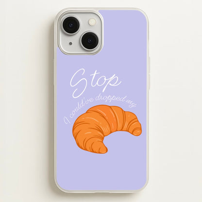 Stop I Could Have Dropped My Croissant - TikTok  - TikTok Phone Case for iPhone 13 Mini