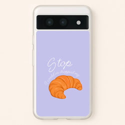 Stop I Could Have Dropped My Croissant - TikTok  - TikTok Phone Case for Google Pixel 8a