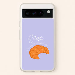Stop I Could Have Dropped My Croissant - TikTok  - TikTok Phone Case for Google Pixel 8 Pro