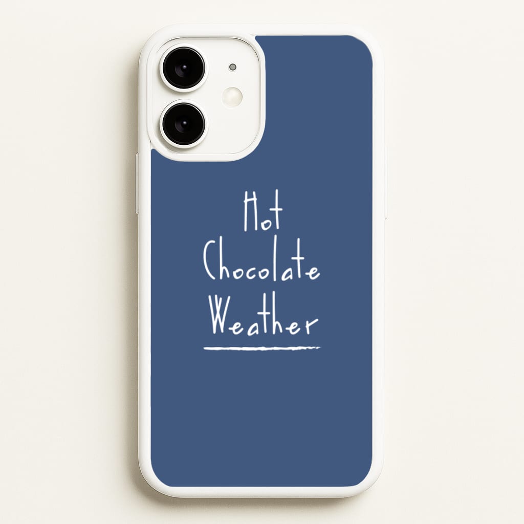 Hot Chocolate Weather  - Christmas Phone Case for iPhone 11