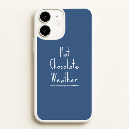 Hot Chocolate Weather  - Christmas Phone Case for iPhone 11