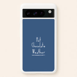 Hot Chocolate Weather  - Christmas Phone Case for Google Pixel 8 Pro