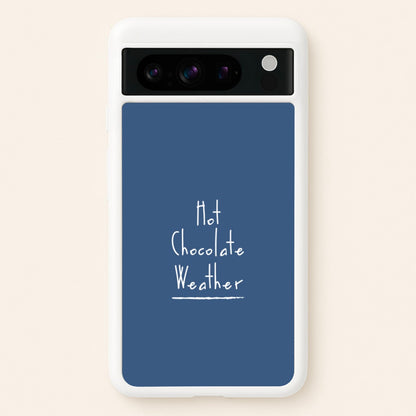 Hot Chocolate Weather  - Christmas Phone Case for Google Pixel 8 Pro