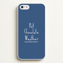 Hot Chocolate Weather  - Christmas Phone Case for iPhone 5 / 5s / SE 2016