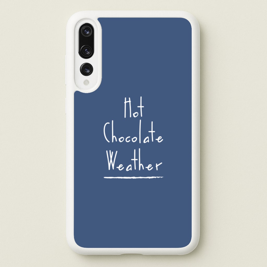 Hot Chocolate Weather  - Christmas Phone Case for Huawei P20 Pro