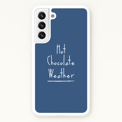Hot Chocolate Weather  - Christmas Phone Case for Galaxy S21
