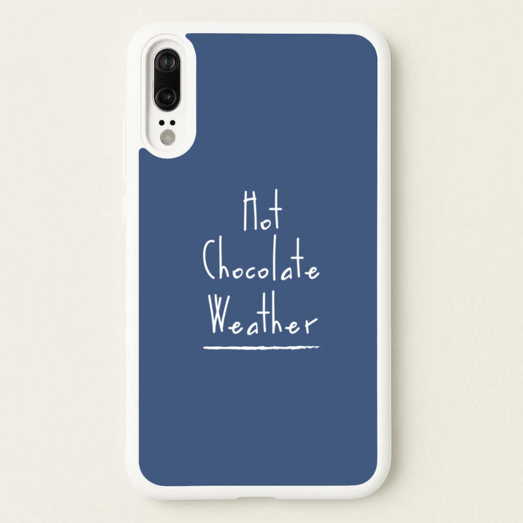 Hot Chocolate Weather  - Christmas Phone Case for Huawei P20
