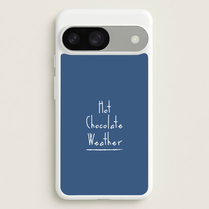 Hot Chocolate Weather  - Christmas Phone Case for Google Pixel 9 / 9 Pro