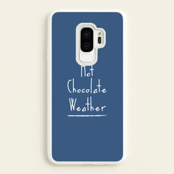 Hot Chocolate Weather  - Christmas Phone Case for Galaxy S9 Plus