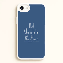 Hot Chocolate Weather  - Christmas Phone Case for iPhone 6 / 7 / 8 / SE