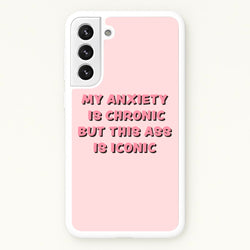 My Anxiety Is Chronic But This Ass Is Iconic  - TikTok Phone Case for Galaxy S22 Plus