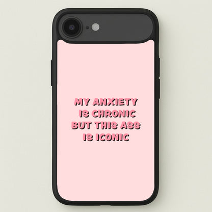 My Anxiety Is Chronic But This Ass Is Iconic Phone Case for iPhone 17 Air