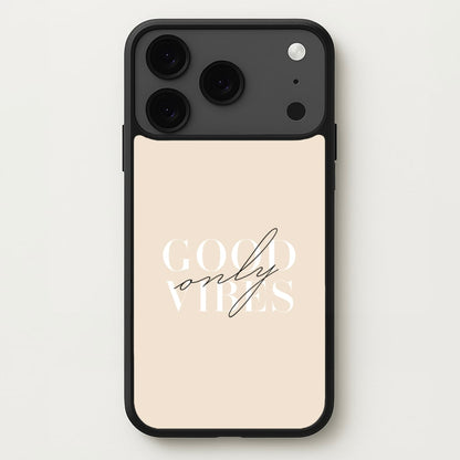 Good Vibes Only Phone Case for iPhone 17 Pro Max