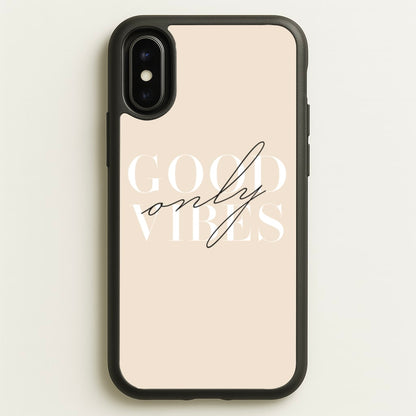 Good Vibes Only  - Quotes Phone Case for iPhone X / XS