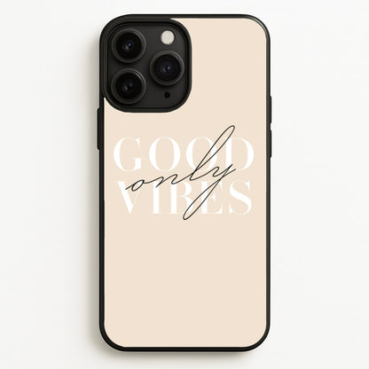 Good Vibes Only  - Quotes Phone Case for iPhone 11 Pro